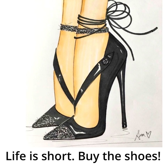 Life is short. Buy the shoes! 👠👡🥿👢🩴👟 - Picture 1 of 1